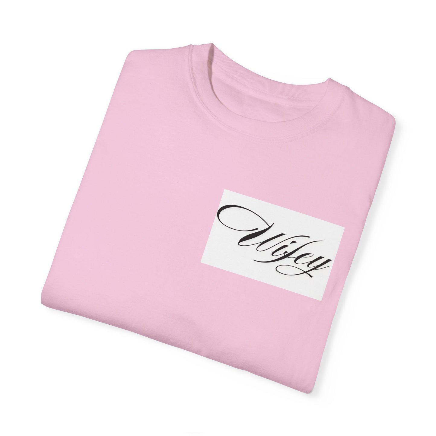 Wifey Waymaker   Garment-Dyed T-shirt