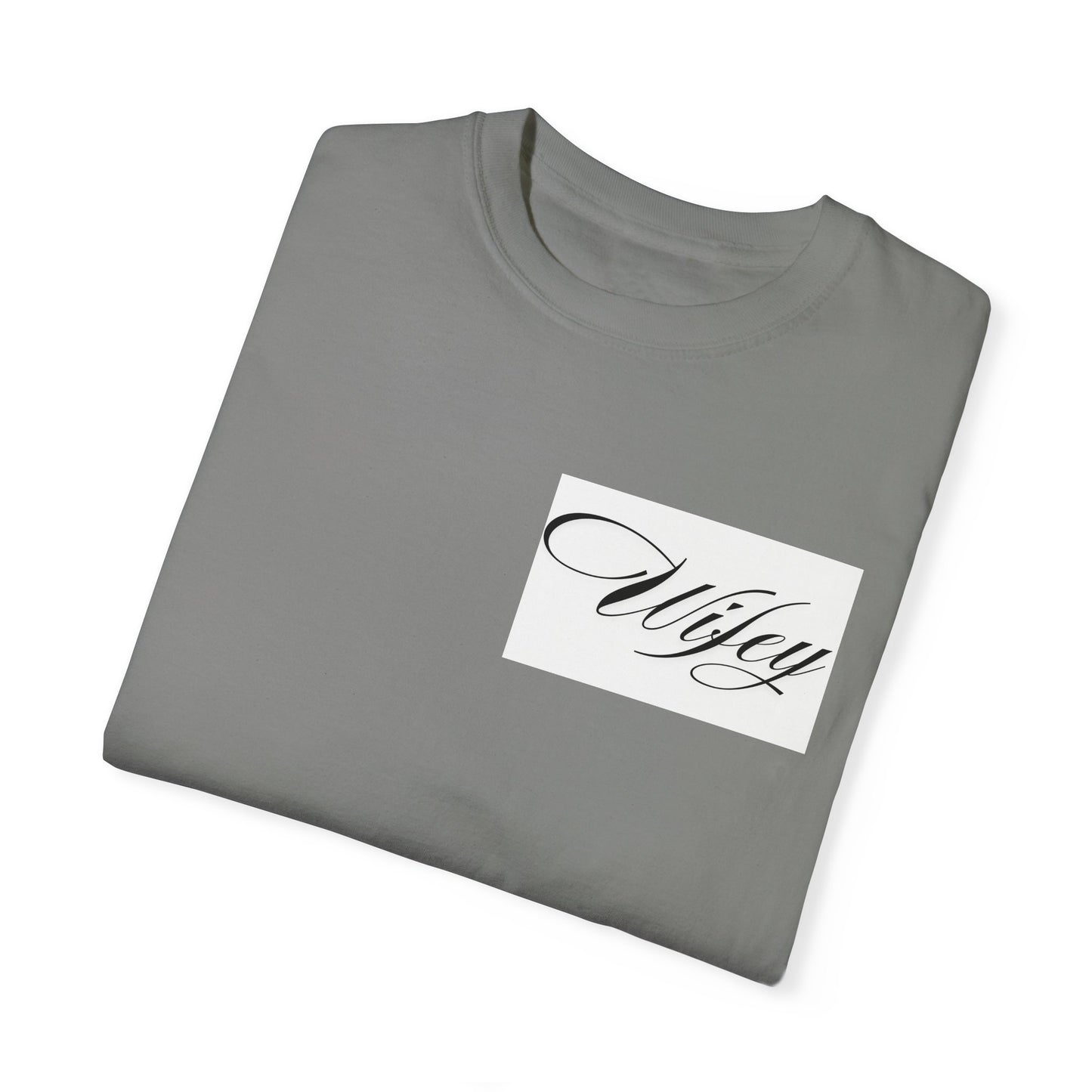 Wifey Waymaker   Garment-Dyed T-shirt